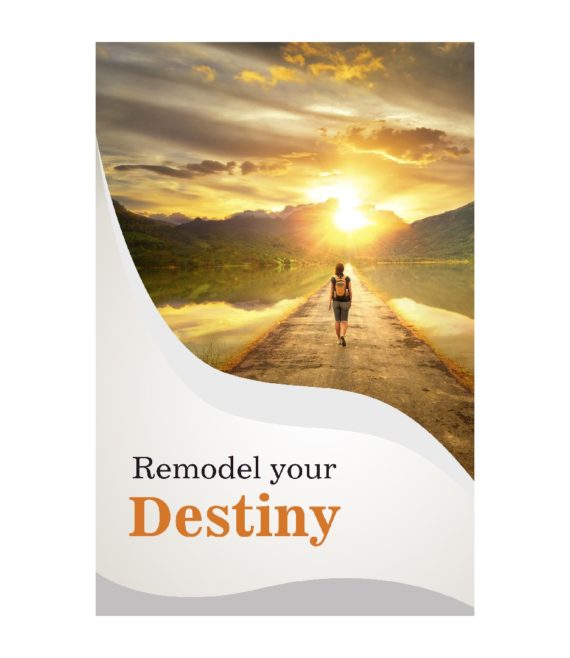 Remodel Your Destiny