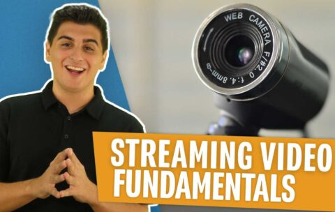 Streaming video fundamentals